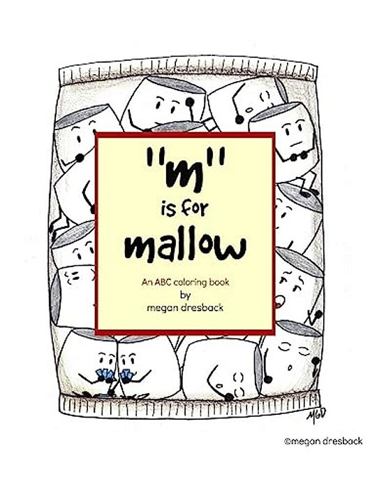 M Is For Mallow: An Abc Coloring Book-..