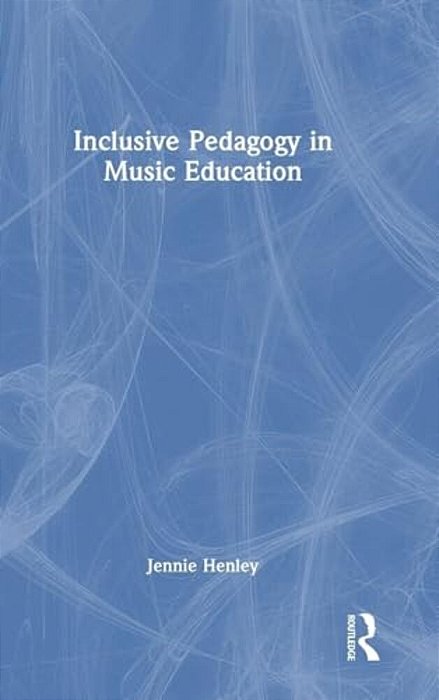 Inclusive Pedagogy In Music Education-..