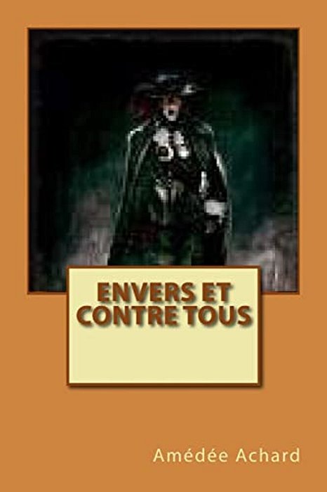 Envers Et Contre Tous-..