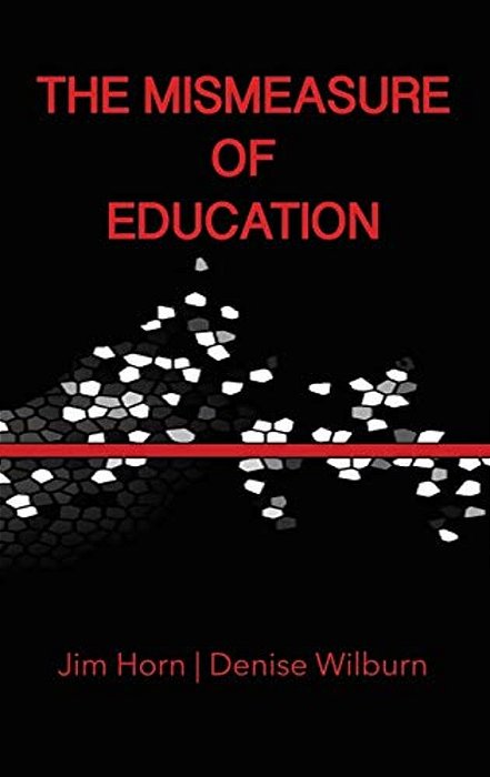 The Mismeasure Of Education-..