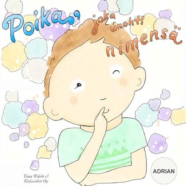 Poika, Joka Unohti Nimensä Adrian-..