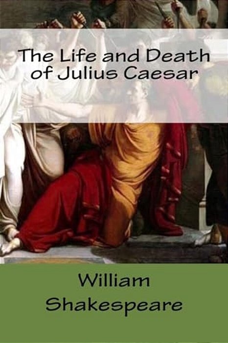 The Life And Death Of Julius Caesar-..