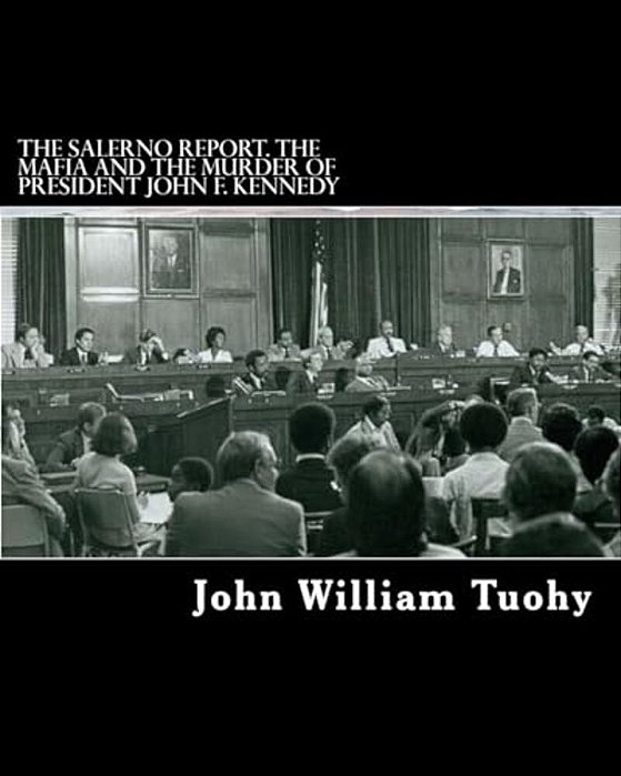 The Salerno Report. The Mafia And The Murder Of President John F. Kennedy: The Report By Mafia Expert Ralph Salerno Consultant To The Select Committee-..