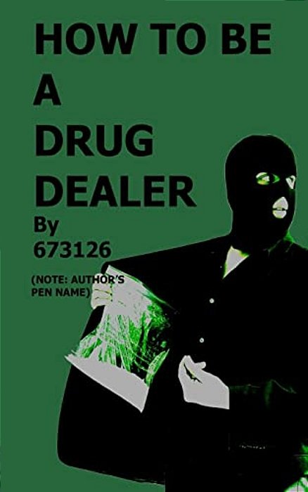 How To Be A Drug Dealer-..