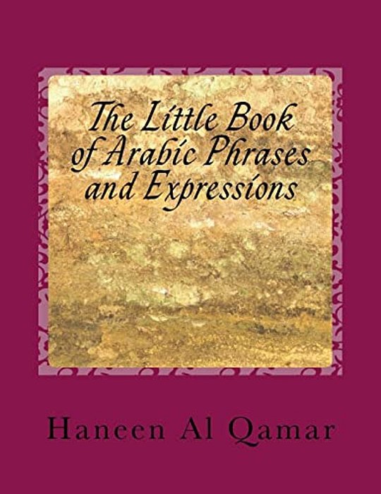 The Little Book Of Arabic Phrases And Expressions-..