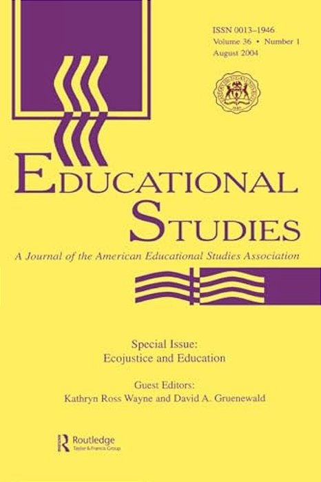 Ecojustice And Education: A Special Issue Of Educational Studies-..