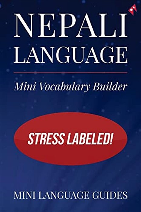 Nepali Language Mini Vocabulary Builder: Stress Labeled!-..