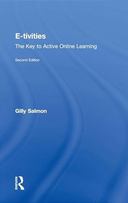 E-Tivities: The Key To Active Online Learning-..