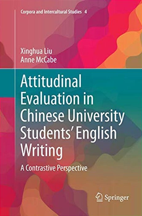 Attitudinal Evaluation In Chinese University Students' English Writing: A Contrastive Perspective-..