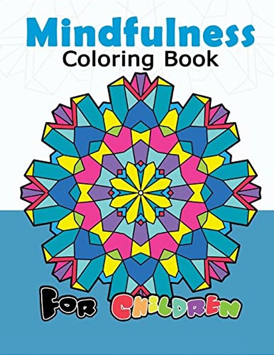 Mindfulness Coloring Book For Childredn: Easy Mandala, Doodle Patterns For Beginner And Kids-..