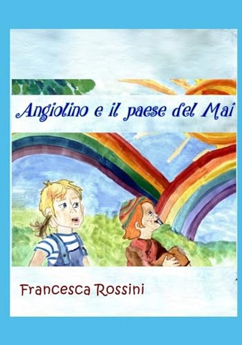 Angiolino E Il Paese Del Mai-..