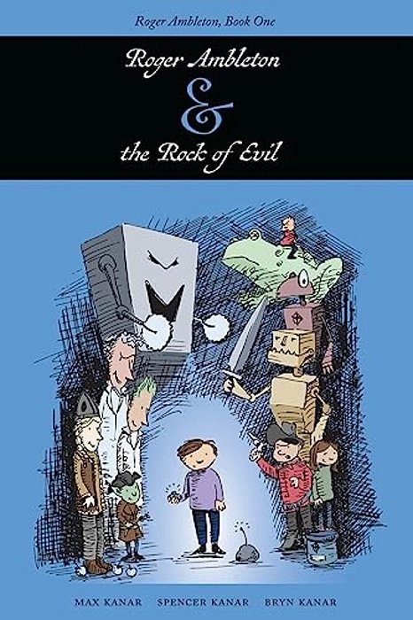 Roger Ambleton And The Rock Of Evil: Roger Ambleton, Book One-..