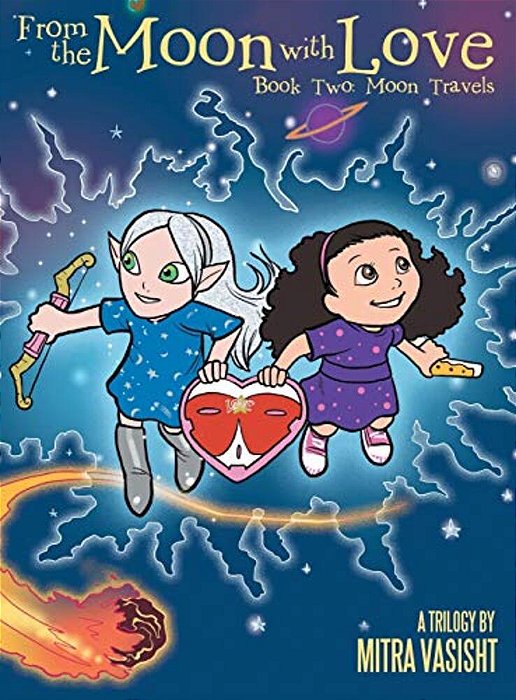 From The Moon With Love: A Trilogy: Book Two: Moon Travels-..