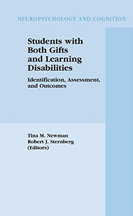 Students With Both Gifts And Learning Disabilities: Identification, Assessment, And Outcomes-..