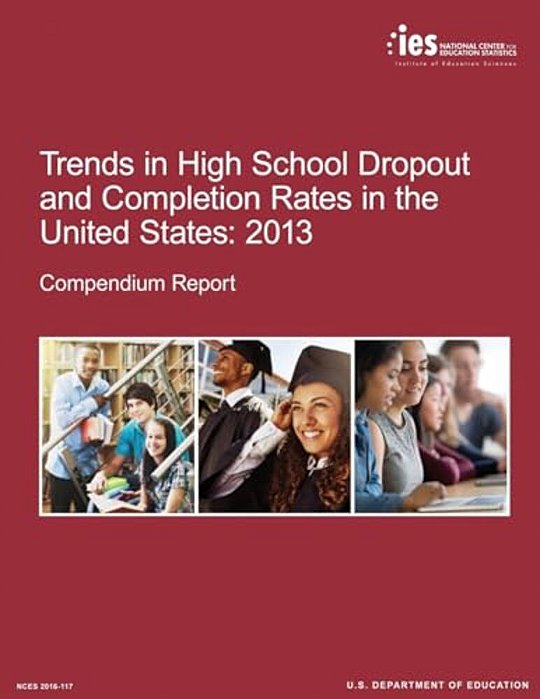 Trends In High School Dropout And Completion Rates In The United States: 2013-..