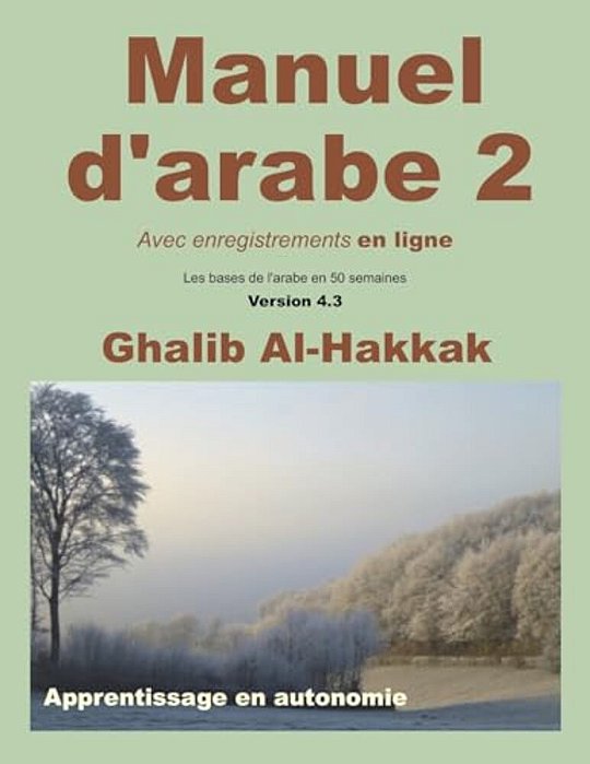 Manuel D'Arabe - Apprentissage En Autonomie - Tome II: Livre + Enregistrements En Ligne-..