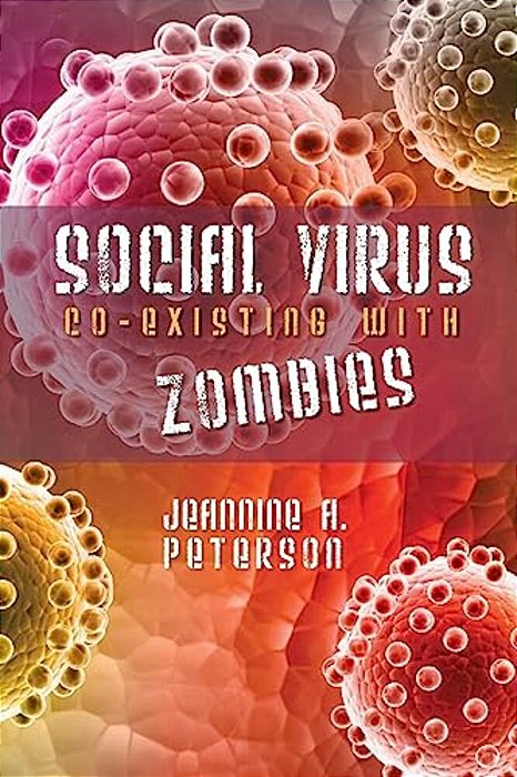 Social Virus.: Co-Existing With Zombies. -..