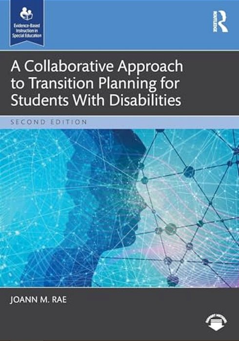 A Collaborative Approach To Transition Planning For Students With Disabilities-..