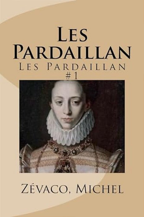 Les Pardaillan: Les Pardaillan #1-..