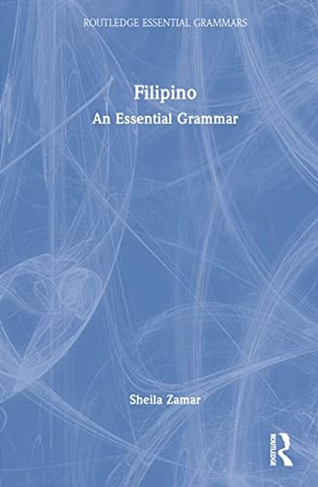 Filipino: An Essential Grammar-..