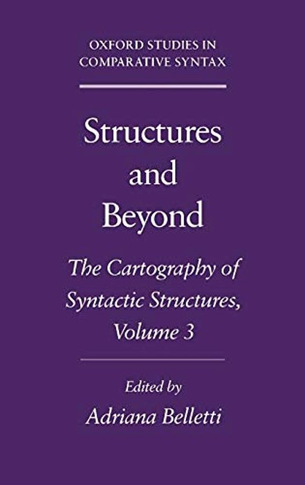 Structures And Beyond: The Cartography Of Syntactic Structures, Volume 3-..