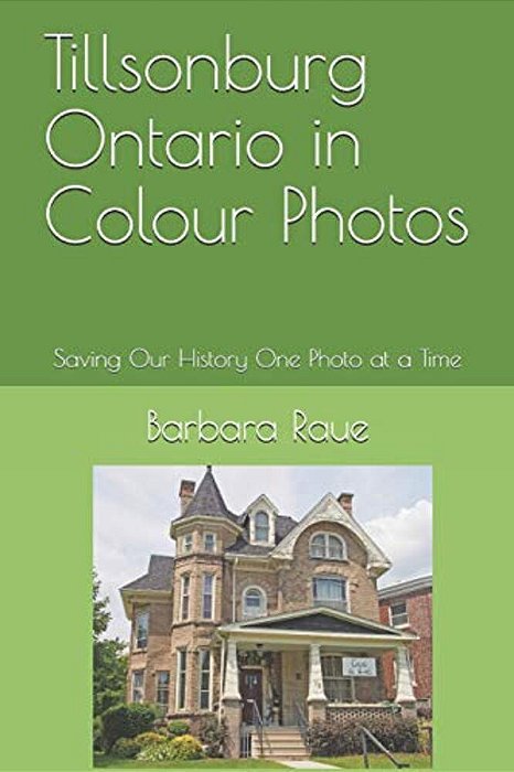 Tillsonburg Ontario In Colour Photos: Saving Our History One Photo At A Time-..