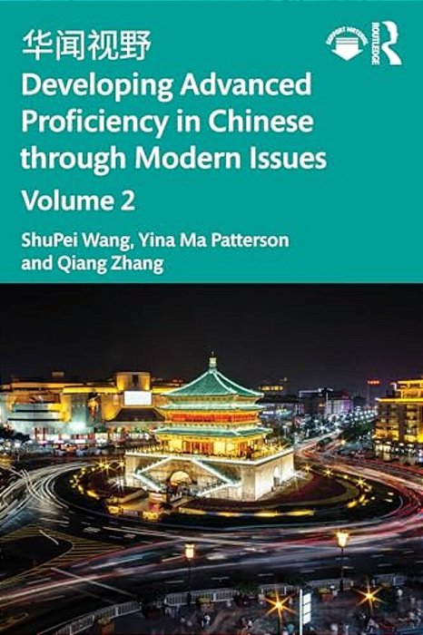 ???? Developing Advanced Proficiency In Chinese Through Modern Issues Volume 2-..