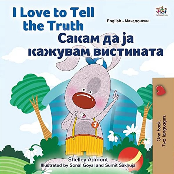 I Love To Tell The Truth (English Macedonian Bilingual Children's Book)-..