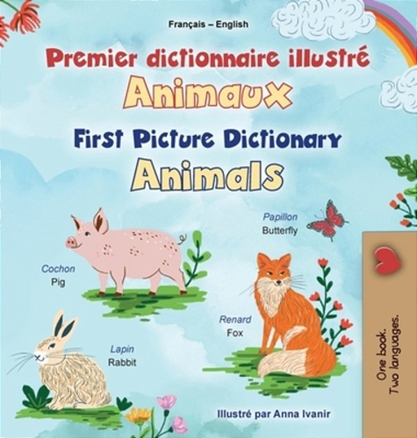 First Picture Dictionary - Animals (French English Bilingual Children's Book)-..