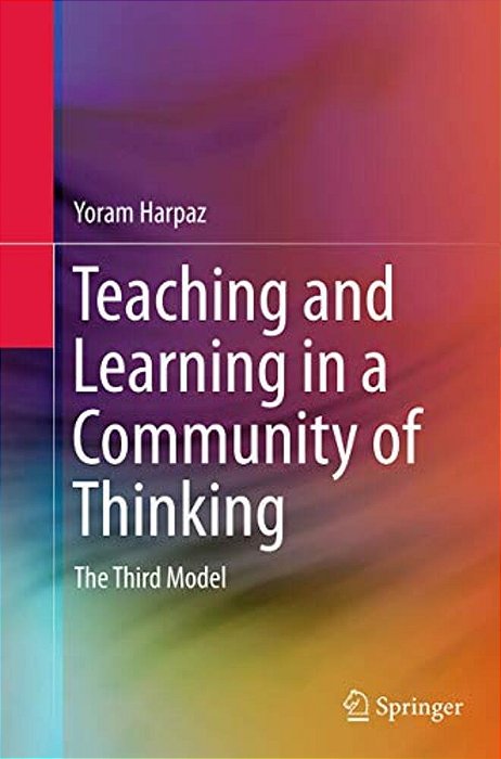 Teaching And Learning In A Community Of Thinking: The Third Model-..