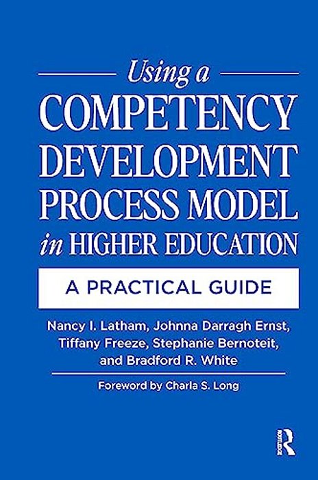 Using A Competency Development Process Model In Higher Education: A Practical Guide-..