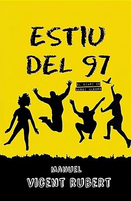 Estiu Del 97: El Diari De Sergi Alegre-..