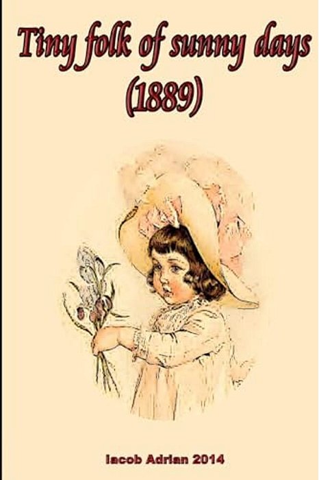 Tiny Folk Of Sunny Days (1889)-..