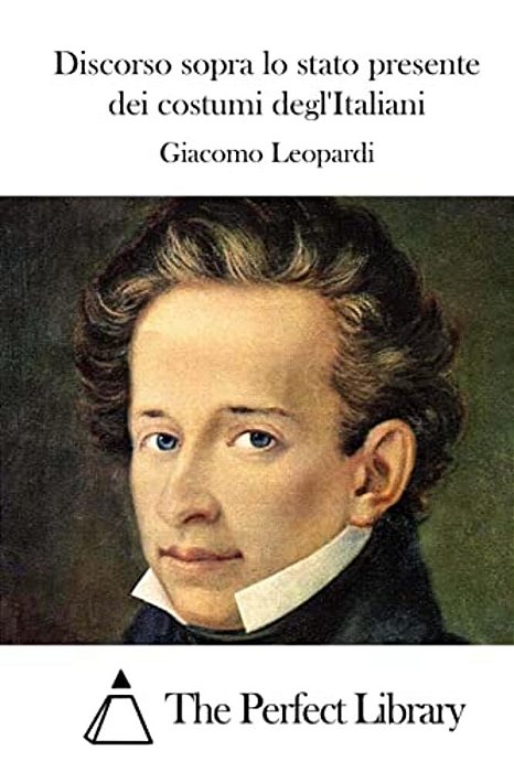 Discorso Sopra Lo Stato Presente Dei Costumi Degl'Italiani-..