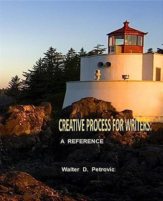 Creative Process For Writers: A Reference-..