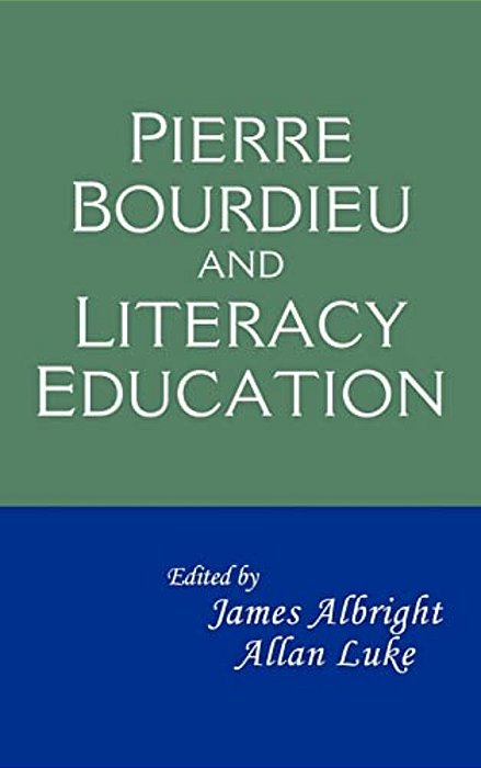 Pierre Bourdieu And Literacy Education-..