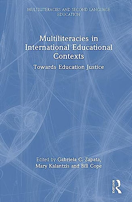Multiliteracies In International Educational Contexts: Towards Education Justice-..