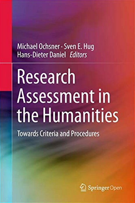 Research Assessment In The Humanities: Towards Criteria And Procedures-..