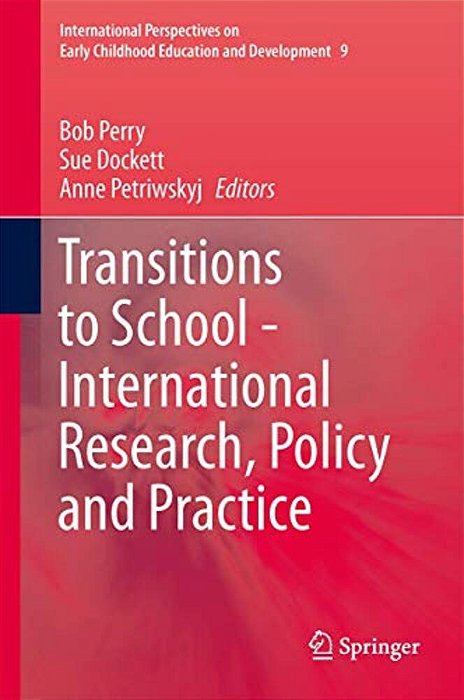 Transitions To School - International Research, Policy And Practice-..