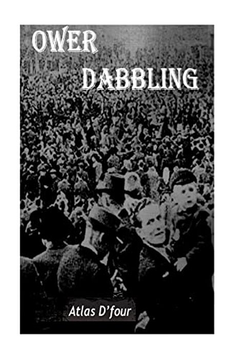 Ower Dabbling. -..