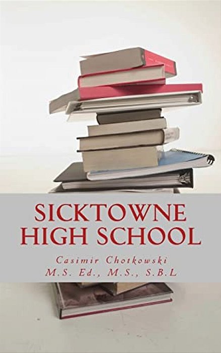 Sicktowne High School: Vol. 3-..