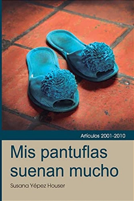 Mis Pantuflas Suenan Mucho-..