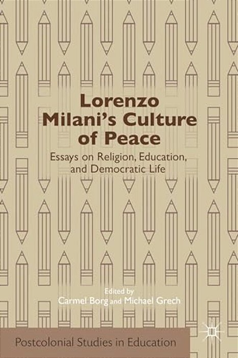 Lorenzo Milani's Culture Of Peace: Essays On Religion, Education, And Democratic Life-..