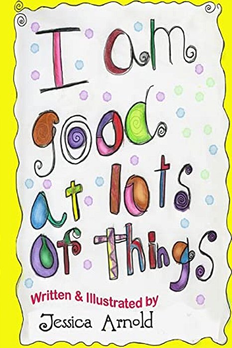 I Am Good At Lots Of Things-..