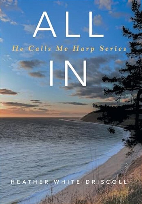 All In: He Calls Me Harp Series-..