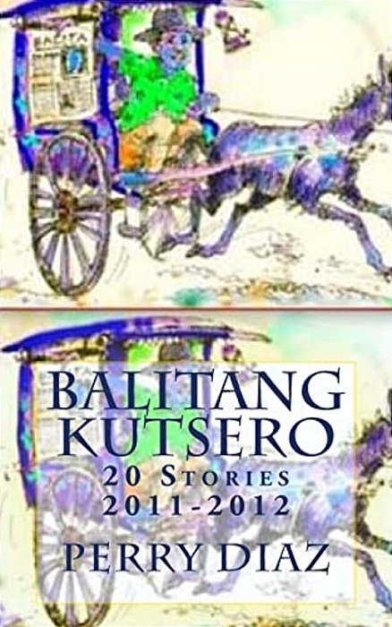 Balitang Kutsero: 20 Stories, 2011-2012-..