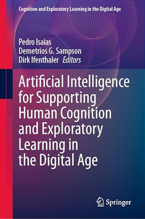 Artificial Intelligence For Supporting Human Cognition And Exploratory Learning In The Digital Age-..