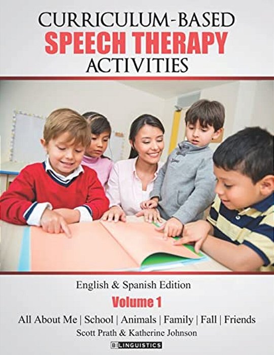 Curriculum-Based Speech Therapy Activities: Pre-K/Kindergarten: English & Spanish Edition-..
