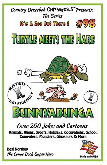 Turtle Meets Hare - Bunnybunga - Over 200 Jokes + Cartoons - Animals, Aliens, Sports, Holidays, Occupations, School, Computers, Monsters, Dinosaurs &-..