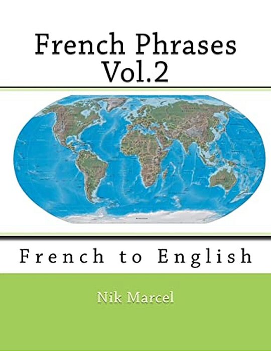 French Phrases Vol.2: French To English-..
